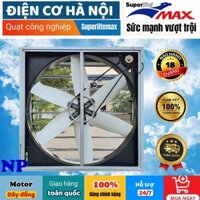 Quạt thông gió công nghiệp nhà xưởng Superlitemax 0,9m, 1,1m,(SP của Điện Cơ Hà Nội)