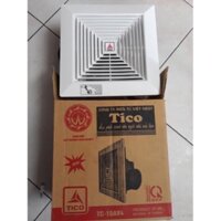 Quạt thông gió hút mùi âm trần Tico TC-15AV4  lỗ chôn 20x20cm - hàng chính hãng