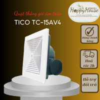 Quạt thông gió / hút mùi âm trần Tico TC-15AV4 có nối ống ngang  - Hàng chính hãng