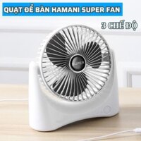 Quạt Tích Điện HAMANI Super Fan Pin Xài Lâu , Quạt Sạc Điện Super Fan, Quạt Để Bàn 3 Chế Độ Cực Mát Xoay 360 Độ