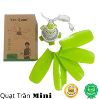 Quạt Trần MiNi 5 Cánh Yến Quân bảo hành 6 tháng