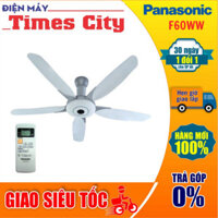 Quạt trần panasonic 5 cánh F60WW chính hãng 100% chính hãng 100%