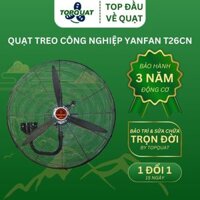 Quạt Treo Công Nghiệp YANFAN T26CN | Quạt Công Nghiệp Công Suất 150W Động Cơ Dây Đồng 100% ,BH 24T