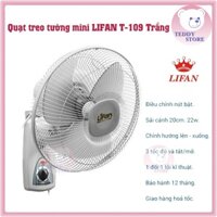 Quạt Treo Tường MINI Lifan T-109  Đường Kính 20cm ba tốc độ ( CHỈ CÒN TRẮNG )