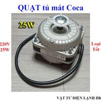Quạt tủ mát Coca 220V - 25W, Motor động cơ quạt dàn nóng tủ đứng tủ lạnh hàng Tốt