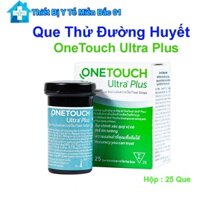 Que Thử Đường Huyết Onetouch Ultra Plus Hộp 25 Que