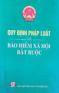 Quy định pháp luật về bảo hiểm xã hội bắt buộc