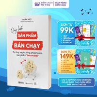 Quy Luật Sản Phẩm Bán Chạy: Tư Duy Và Phương Pháp Tạo Ra Sản Phẩm "Best-Seller" - Sách Về Nghệ Thuật Kinh Doanh