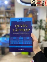 QUYỀN LẬP PHÁP - THEO TINH THẦN CỦA HIẾN PHÁP NĂM 2013- Nguyễn Đăng Dung  Omega plus - NXB Hà Nội