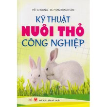 Kỹ Thuật Nuôi Thỏ Công Nghiệp