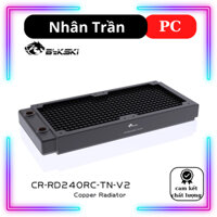 Radiator 240x30mm rad tản nhiệt Bykski CR-RD240RC-TN-V2 tản nhiệt nước custom máy tính PC