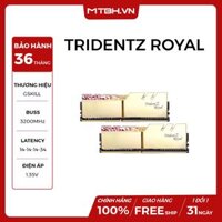 RAM DDR4 16GB GSKILL TRIDENTZ ROYAL GOLD RGB BUSS 3200Mhz (KIT 2*8GB) NEW