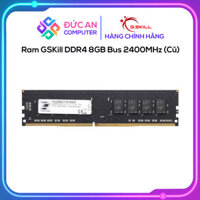 Ram GSKILL 8GB (1x8GB) DDR4 Bus 2400MHz - Cũ
