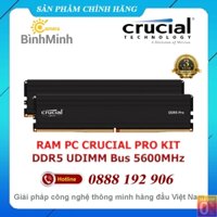 RAM PC 8GB 16GB 32GB Crucial Pro C46 32GB (2x16) DDR5 Bus 5600Mhz UDIMM - BH 3 Năm