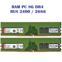 Ram PC DDR4 Kingston 8GB DDR4 bus 2666-2400 Mhz ( Ram Cũ, Nhiều Hãng Kingston, Kingmax, Samsung)