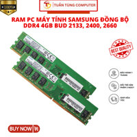 Ram PC máy tính samsung đồng bộ ddr4 4gb bud 2133, 2400, 2660 Bảo hành 1 Tháng - Phụ kiện máy tính hàng chính hãng