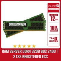 Ram Server DDR4 32GB Bus 2400 | 2133 Registered Ecc - Chính hãng giá tốt
