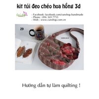 Rập và bộ kit tự làm quilting túi đeo chéo hoa hồng 3d