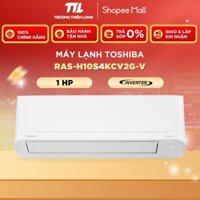 RAS-H10S4KCV2G-V - Điều Hoà TOSHIBA Inverter 1.0 HP - GIAO TOÀN QUỐC