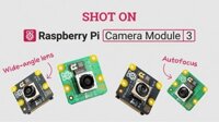 Raspberry Pi Camera Module V3 – 12MP – Ống kính Lấy nét Tự động