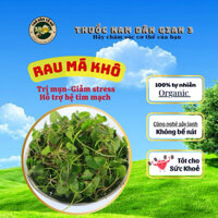 Rau má khô lợi sữa, mát hàng loại 1