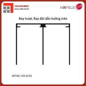 Ray đôi dẫn hướng trên 6050mm Hafele 403.36.916