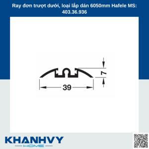 Ray đơn trượt dưới 6000mm màu bạc Hafele 403.36.936