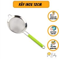 Rây inox lọc cháo đồ ăn dặm size 12cm cán xanh