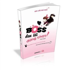 Boss đen tối đừng chạy - Mèo lười ngủ ngày