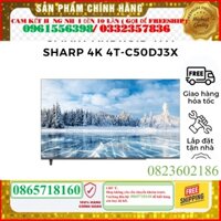 RẺ 4T-C55DJ3X --- Android Tivi Sharp 4T-C55DJ3X Smart 4K 55 Inch 55DJ3X--Chỉ giao tại HN--