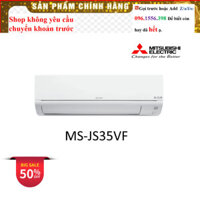 Rẻ HÀNG CHÍNH HÃNG - ĐIỀU HÒA KHÔNG KHÍ (MÁY LẠNH) MITSUBISHI ELECTRIC MS-JS35VF - 1.5HP (12,000 BTU/h)