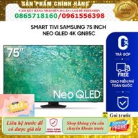 Rẻ- [ Smart Tivi Samsung 75 inch Neo QLED 4K QN85C ]