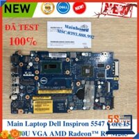 [RẺ VÔ ĐỊCH] Main Laptop Dell Inspiron 5547 Core I5-4210U LA-9104P VGA AMD Radeon™ R7 M265