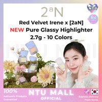 Red Velvet Irene x [2aN] Highlighter Thủy Tinh Nguyên Chất MỚI 2.7g - 10 Màu
