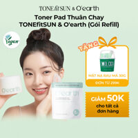 Refill Toner pad làm dịu da cấp ẩm ngừa mụn TONEfitSUN & O'earth thuần chay