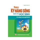 Rèn Kĩ Năng Sống Cho Học Sinh - Kĩ Năng Ra Quyết Định