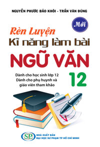 Rèn Luyện Kĩ Năng Làm Bài Ngữ Văn 12