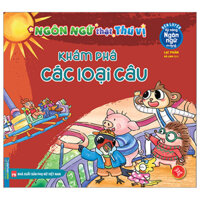 Rèn Luyện Kỹ Năng Ngôn Ngữ Cho Trẻ - Ngôn Ngữ Thật Thú Vị - Khám Phá Các Loại Câu