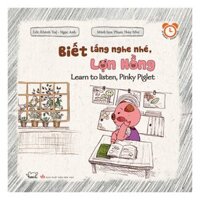 Rèn Luyện Thói Quen Tốt 2-6 Tuổi Biết Lắng Nghe Nhé, Lợn Hồng Song Ngữ