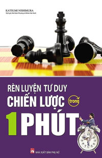 Rèn Luyện Tư Duy Chiến Lược Trong 1 Phút