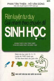 Rèn Luyện Tư Duy Giải Nhanh Theo Chuyên Đề Sinh Học Quyển 2 Tác giả Phan Tấn Thiện