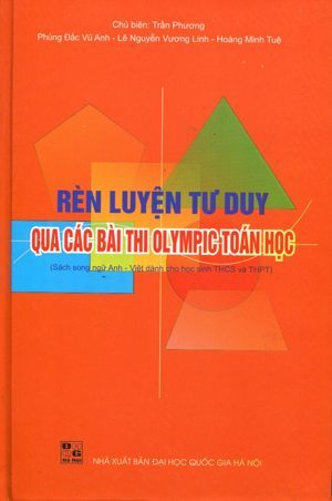 Rèn Luyện Tư Duy Qua Các Bài Thi OLympic Toán Học