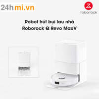 Roborock Q Revo MaxV – Robot hút bụi lau nhà mới nhất từ Roborock