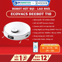Robot hút bụi lau nhà thông minh ECOVACS DEEBOT T10 - T10 PLUS BẢN QUỐC TẾ - CHÍNH HÃNG SM ROBOTICS