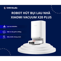 Robot hút bụi lau nhà | Xiaomi Vacuum X20 Plus - Lực hút 6000Pa - Bảo Hành Chính Hãng