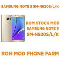 Rom gốc Samsung NOTE 5 phiên bản HÀN / VIỆT ( SM-N920C/S/L/K ) Mod nguồn và ADB