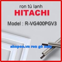 Ron cửa cho tủ lạnh Hitachi Model R-VG400PGV3