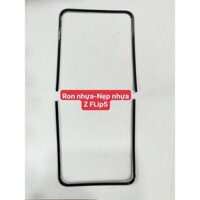 Ron Nhựa Z Flip 5, Nẹp Nhựa Màn Hình Z Flip 5