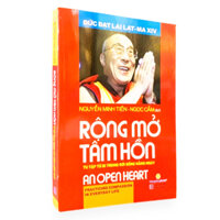 Rộng Mở Tâm Hồn - Tu Tập Từ Bi Trong Đời Sống Hằng Ngày  Tái Bản 2021