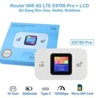 Router Wifi Di Động 4G LTE E5785-Pro + LCD – Kèm Pin (Tốc Độ 150Mbps, 10 Users, 3000mAh, Sử Dụng Sim Vina, Viettel, Mobifone)
